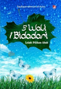 Image of 3 Wali 1 Bidadari : Lelaki Pilihan Abah