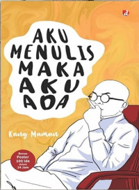 Image of Aku Menulis Maka Aku Ada / Kang Maman