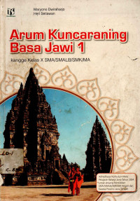 Image of Arum Kuncaraning Basa Jawi 1 : Kangge Kelas X SMA/SMALB/SMK/MA