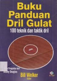 Image of Buku Panduan Dril Gulat : 100 Tehnik Dan Taktik Dril