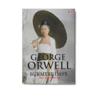 Image of Burmese Days : Hari - Hari Di Burma