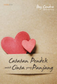 Image of Catatan Pendek Untuk Cinta Yang Panjang