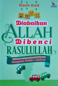 Image of Diabaikan Allah, Dibenci Rasulullah