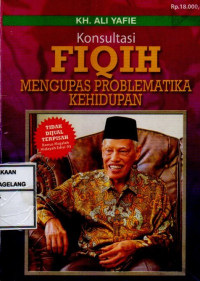 Image of Konsultasi Fiqih : Mengupas Problematika Kehidupan