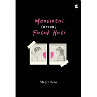 Image of Mencintai untuk Patah Hati / Stefani Bella