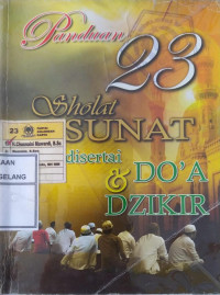 Image of Panduan 23 Sholat Sunat disertai Do'a & Dzikir