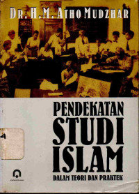 Image of Pendekatan Studi Islam Dalam Teori Dan Praktek