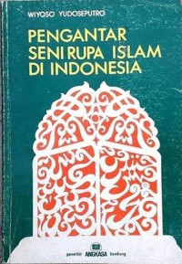 Image of Pengantar Seni Rupa Islam di Indonesia
