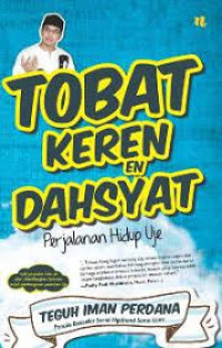 Image of Tobat Keren En Dahsyat : Perjalanan Hidup Uje